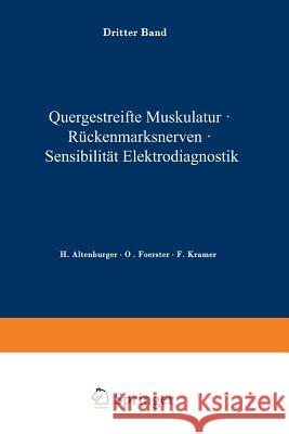 Quergestreifte Muskulatur - Rückenmarksnerven - Sensibilität Elektrodiagnostik Altenburger, H. 9783642471001 Springer