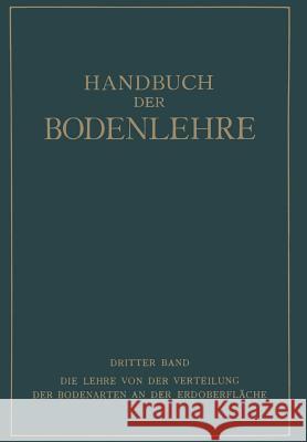 Die Lehre Von Der Verteilung Der Bodenarten an Der Erdoberfläche Regionale Und Zonale Bodenlehre Blanck, E. 9783642471223 Springer