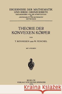 Theorie Der Konvexen Körper Bonnesen, T. 9783642471315 Springer