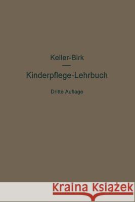 Kinderpflege-Lehrbuch Arthur Keller Walter Birk Axel Moller 9783642472053