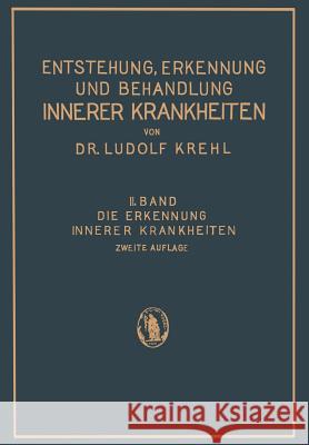 Die Erkennung Innerer Krankheiten Ludolf Krehl 9783642472237