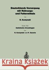 Deutschlands Versorgung Mit Nahrungs- Und Futtermitteln Kuczynski, R. 9783642472244 Springer