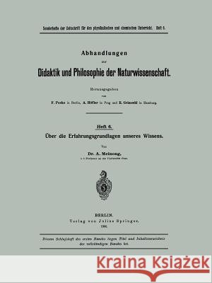 Über Die Erfahrungsgrundlagen Unseres Wissens Meinong, A. 9783642472381 Springer