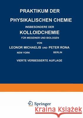 Praktikum Der Physikalischen Chemie Insbesondere Der Kolloidchemie Für Mediziner Und Biologen Michaelis, Leonor 9783642472411