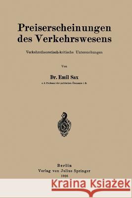 Preiserscheinungen Des Verkehrswesens: Verkehrstheoretisch-Kritische Untersuchungen Sax, Emil 9783642472756 Springer