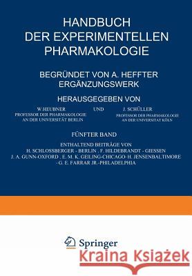 Handbuch Der Experimentellen Pharmakologie -- Ergänzungswerk: Fünfter Band Schlossberger, H. 9783642472862 Springer
