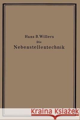 Die Nebenstellentechnik Hans B Hans B. Willers 9783642473241 Springer