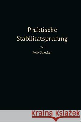 Praktische Stabilitätsprüfung: Mittels Ortskurven Und Numerischer Verfahren Strecker, Felix 9783642473432 Springer