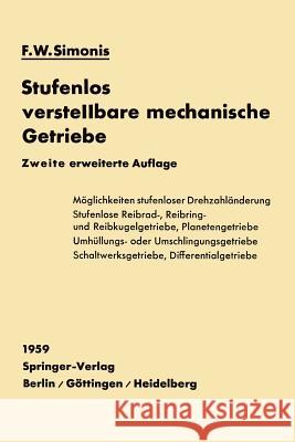 Stufenlos Verstellbare Mechanische Getriebe Friedrich W Friedrich W. Simonis 9783642473739 Springer