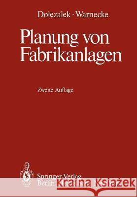 Planung Von Fabrikanlagen Dolezalek, Carl M. 9783642474897 Springer