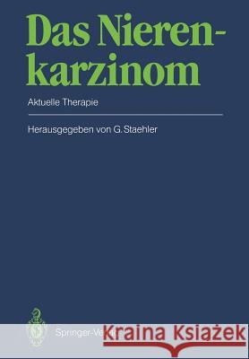 Das Nierenkarzinom: Aktuelle Therapie Staehler, Gerd 9783642475757 Springer