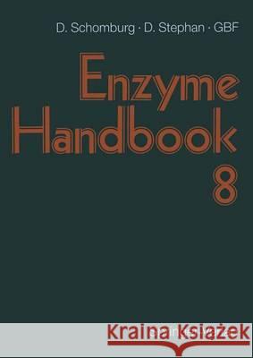 Enzyme Handbook: Volume 8: Class 1.13-1.97: Oxidoreductases Schomburg, Dietmar 9783642477515