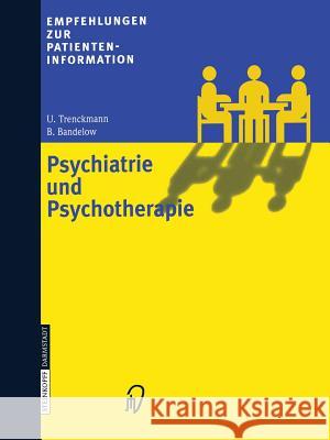 Psychiatrie Und Psychotherapie U. Trenckmann B. Bandelow 9783642477812