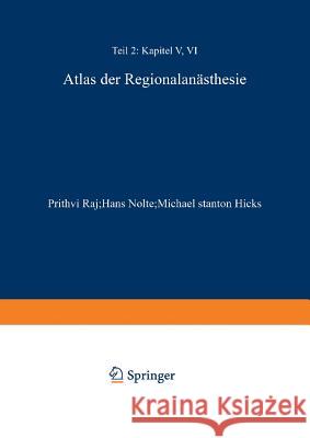 Atlas Der Regionalanästhesie: Teillieferung 2: Folienbilder 29-42 Raj, P. Prithri 9783642478024 Springer