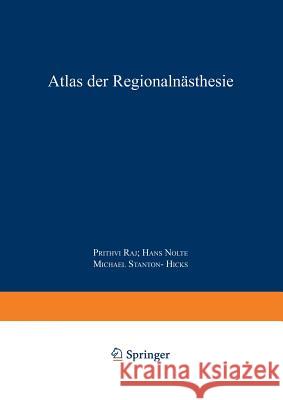 Atlas Der Regionalanästhesie: Teillieferung 3: Folienbilder 43-62 Raj, P. Prithri 9783642478048 Springer