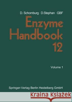 Enzyme Handbook 12: Class 2.3.2 -- 2.4 Transferases Schomburg, Dietmar 9783642478055