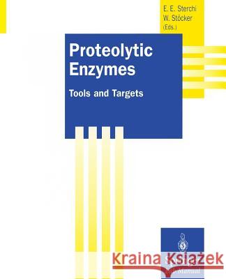 Proteolytic Enzymes: Tools and Targets Sterchi, Erwin E. 9783642478079 Springer