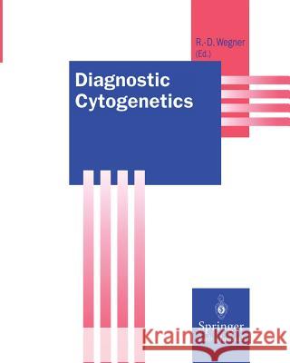 Diagnostic Cytogenetics Rolf-Dieter Wegner 9783642478130