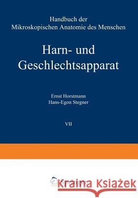 Harn- Und Geschlechtsapparat: Vierter Teil Tube, Vagina Und Äussere Weibliche Genitalorgane Horstmann, Ernst 9783642479847 Springer