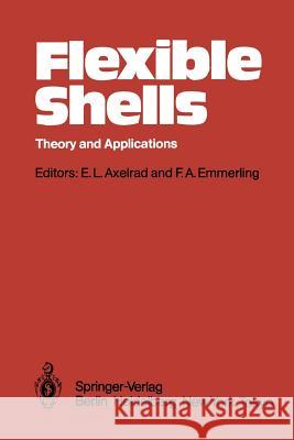 Flexible Shells: Theory and Applications Axelrad, E. L. 9783642480157