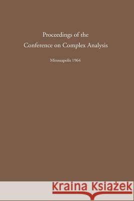 Proceedings of the Conference on Complex Analysis A. Aeppli E. Calabi H. Rohrl 9783642480188 Springer