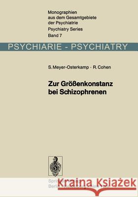 Zur Größenkonstanz Bei Schizophrenen: Eine Experimentalpsychologische Untersuchung Meyer-Osterkamp, Susanne 9783642481901 Springer