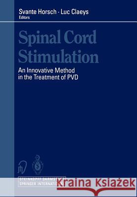 Spinal Cord Stimulation: An Innovative Method in the Treatment of Pvd Horsch, S. 9783642484438 Steinkopff-Verlag Darmstadt