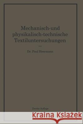 Mechanisch- Und Physikalisch-Technische Textiluntersuchungen Paul Heermann 9783642484902