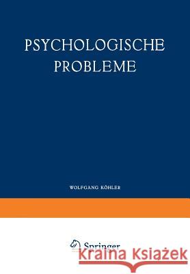 Psychologische Probleme Wolfgang Kohler 9783642484933
