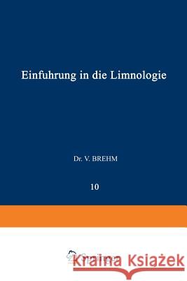Einführung in Die Limnologie Brehm, Vinzenz 9783642485282 Springer