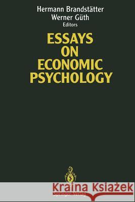 Essays on Economic Psychology Hermann Brandstatter Werner Guth 9783642486234 Springer