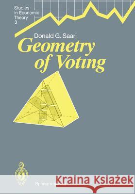 Geometry of Voting Donald G. Saari 9783642486463 Springer