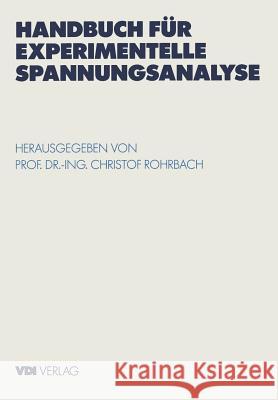 Handbuch Für Experimentelle Spannungsanalyse Rohrbach, Christof 9783642486609