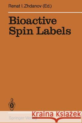 Bioactive Spin Labels Renat I. Zhdanov 9783642487262 Springer