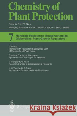 Herbicide Resistance -- Brassinosteroids, Gibberellins, Plant Growth Regulators Adam, G. 9783642487897 Springer