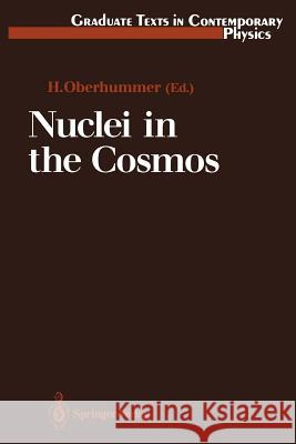 Nuclei in the Cosmos Heinz Oberhummer J. H. Applegate J. J. Cowan 9783642488429