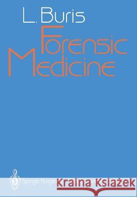 Forensic Medicine: Diagnosis and Signs of Death / Special Autopsy Techniques / Injuries and Accidents / Wounds and Wound Healing / Sudden Sparks, L. 9783642488863 Springer