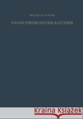 Handchirurgischer Ratgeber Wilhelm Schink Rudolf Zenker 9783642490408