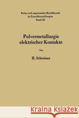 Pulvermetallurgie Elektrischer Kontakte Horst Schreiner Horst Schreiner 9783642490798 Springer