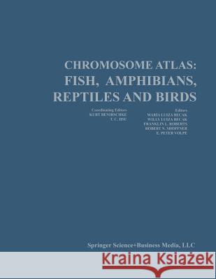 Chromosome Atlas: Fish, Amphibians, Reptiles, and Birds: Volume 2 Benirschke, Kurt 9783642490903 Springer