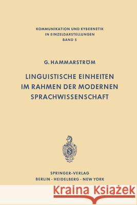 Linguistische Einheiten Im Rahmen Der Modernen Sprachwissenschaft Goran Hammarstrom 9783642491054