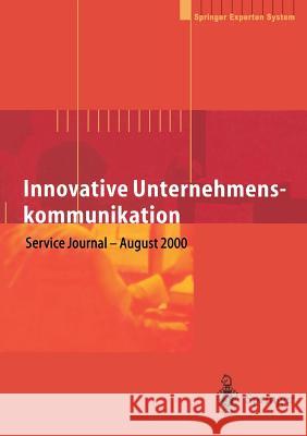 Innovative Unternehmenskommunikation: Vorsprung Im Wettbewerb Durch Neue Technologien Bullinger, H. -J 9783642491344 Springer