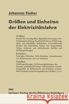 Größen Und Einheiten Der Elektrizitätslehre Fischer, Johannes 9783642492150