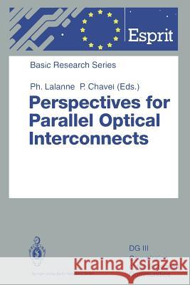 Perspectives for Parallel Optical Interconnects Philippe Lalanne Pierre Chavel 9783642492662 Springer