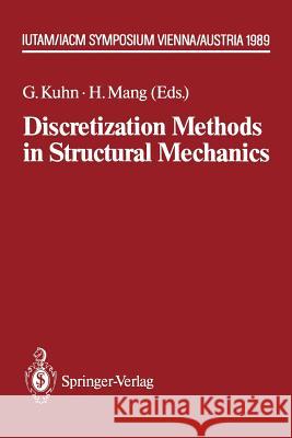 Discretization Methods in Structural Mechanics: Iutam/Iacm Symposium Vienna/Austria, 5.-9.6.1989 Kuhn, Günther 9783642493751 Springer
