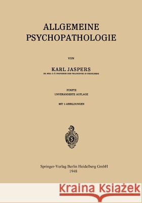 Allgemeine Psychopathologie Karl Jaspers 9783642494109 Springer