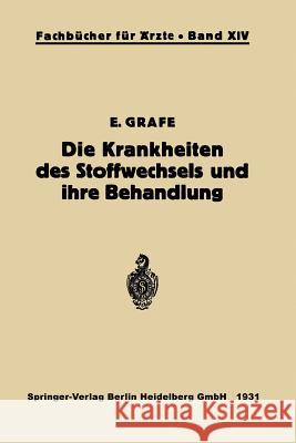 Die Krankheiten Des Stoffwechsels Und Ihre Behandlung Grafe, Erich 9783642494192 Springer