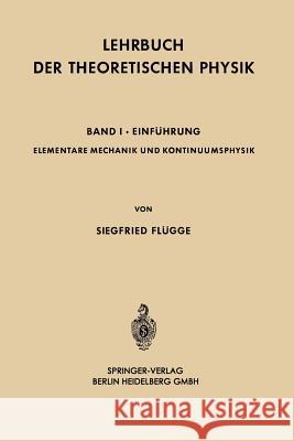 Elementare Mechanik Und Kontinuumsphysik Siegfried Flugge 9783642494277