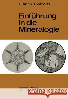 Einführung in Die Mineralogie: Kristallographie Und Petrologie Correns, Carl W. 9783642494321 Springer