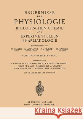 Ergebnisse Der Physiologie Biologischen Chemie Und Experimentellen Pharmakologie: Achtundvierzigster Band Krayer, O. 9783642494369 Springer